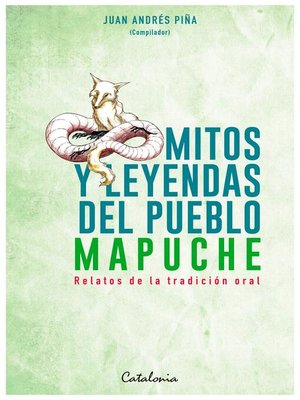 cover image of Mitos y Leyendas del pueblo mapuche